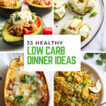 33 Easy Low Carb Dinner Ideas